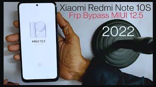 Xiaomi Redmi Note 10S Frp Bypass MIUI 12.5 || New Method 2022