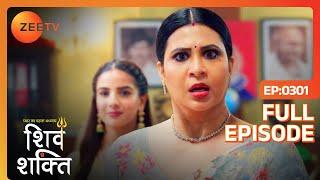 Shakti ने Mandira को गिरफ्तार करवाया - Pyaar Ka Pehla Adhyaya ShivShakti - Full Episode 301 - Zee Tv