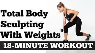 Strength Training for Women, 18 Minute Total Body Sculpting Time Saver Workout