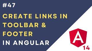 #47:  Update Navigation Links in Toolbar & Footer in Angular 14 Application