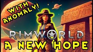 RimWorld: A New Hope [Anomaly DLC!] - Ep 19