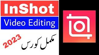 Inshot Video Editor Complete Video Editing Tutorial: Inshot App me Video Kaise Banaye?