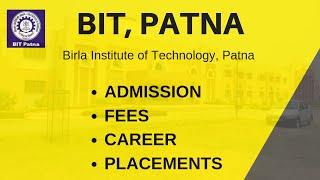 BIT Patna | Admission | Courses | Fees-Structure | Placements