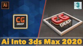 How to import Ai (Illustrator) file into 3ds max 2020 | Tutorials | CG Deep |