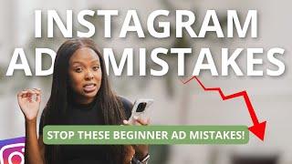 WHY YOUR INSTAGRAM ADS AREN’T WORKING: Instagram and Facebook Ad Mistakes Beginners Make