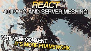 Star Citizen React: 4.0 Pyro and Server Meshing