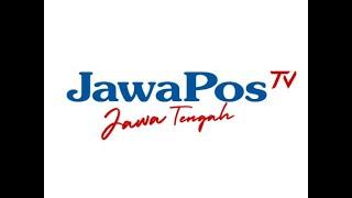 JAWA POS TV JAWA TENGAH - RABU, 24  JANUARI 2024