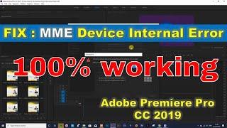 MME Device Internal Error Fix in Adobe Premiere Pro CC 2019 | How to fix MME Error