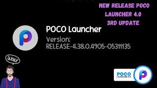 NEW RELEASE POCO LAUNCHER VERSION 4.38.0.4905-05311135