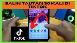 TUTORIAL PEMULA !!! Cara Salin Tautan Di Tiktok 30 Kali