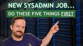 New System Admin Job? Top 5 Things to Do First