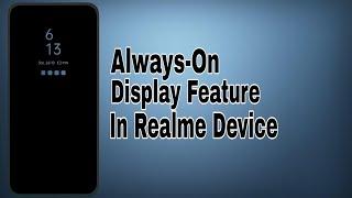 || Always on display feature in Realme Devices. ||