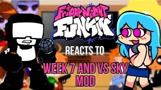 Friday Night Funkin reacts to Week 7 and Vs Sky mod // Credits in the description |GC