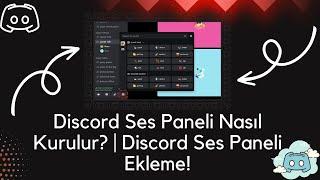 Discord Ses Paneli Nasıl Kurulur? | Discord Ses Paneli Ekleme!