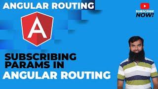 Angular Routing - Subscribing params in Angular Routing  || Angular Tutorial