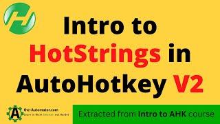 Intro to AHK v2 HotStrings Extract