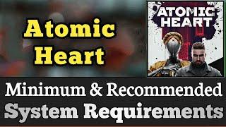 Atomic Heart System Requirements || Atomic Heart Requirements Minimum & Recommended