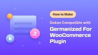 How to Use Germanized for WooCommerce with Dokan Multivendor