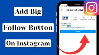 How to Add Big Follow Button on Instagram (2023)