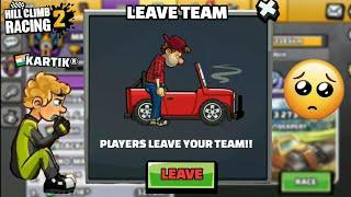 WHY PLAYERS LEAVE MY TEAM?  PLEASE JOIN MY TEAM - Hill Climb Racing 2