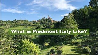 What Is Piedmont Italy Like