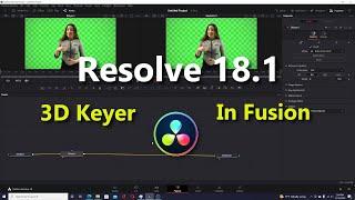 Resolve 18.1 | Fusion Page 3D Keyer