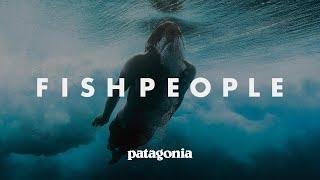 Fishpeople: Lives Transformed by the Sea | Patagonia Films