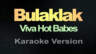 Bulaklak - (Karaoke) Viva Hot babes