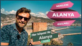 Alanya'yı Hiç Böyle Görmediniz! Her Köşesi ile Alanya Tatili