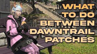 What You Should be Doing Between Patches | FFXIV Dawntrail