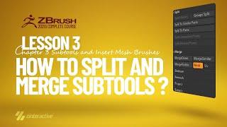 How to Split & Merge Subtools in Zbrush? | Lesson 3 | Chapter 3 | Zbrush 2021.5 Essentials Training