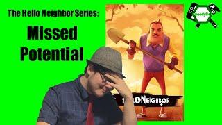 The Hello Neighbor Series: Missed Potential