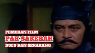 Pemeran Film Pak Sakerah (1982) – Dulu dan Sekarang