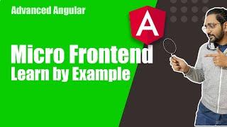 Implement Micro Frontend in Angular - Explanation and Live Demo