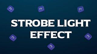 Strobe Light Effect Premiere Pro