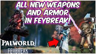 All The New WEAPONS And ARMOUR In PALWORLD FEYBREAK!