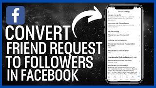 How To Convert Friend Request To Followers In Facebook (2023 Updated)