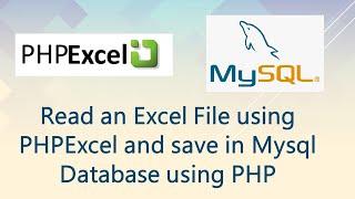 Read an Excel File using PHPExcel save in MySql Database using PHP