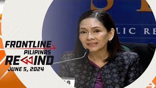 Frontline Pilipinas Rewind | June 5, 2024 #FrontlineRewind