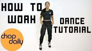 How To Hit The Woah (Dance Tutorial) | Chop Daily