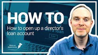 HOW TO START (OPEN) A DIRECTORS LOAN ACCOUNT