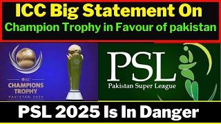 ICC Big Statement On Champion Trophy 2025|PSL  Is In Danger!