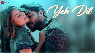 Yeh Dil - Official Music Video | Raman Kapoor | Ankita Dave | Mohit | Deepak Sathi