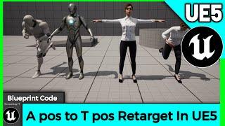 A pos to T pos Retarget In UE5 Unreal Engine T pos retarget system new 2022 UE5 Animation Retarget