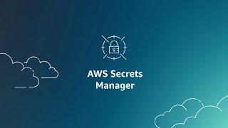 What is AWS Secrets Manager | Amazon Web Services