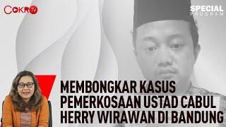 Nong Darol: MEMBONGKAR KASUS PEMERKOSAAN USTAD CABUL HERRY WIRAWAN DI BANDUNG