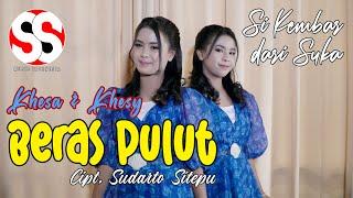 Beras Pulut | Khesa & Khesy (Si Kembar dari Suka) | Cipt. Sudarto Sitepu (Official Music Video)