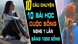 Dựa Vào Chính Mình | 10 Câu Chuyện 10 Bài Học Cuộc Sống Nghe 1 Lần Bằng Nghìn Năm Sống