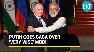 'Share Very Good...': Putin Sings Praise For 'Wise' Modi As India Stands Strong For 'Dost' Russia