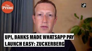 WhatsApp Pay launch possible due to India's UPI system, says Mark Zuckerberg